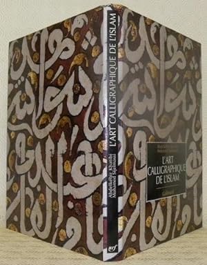 Bild des Verkufers fr L'art calligraphique de l'Islam. zum Verkauf von Bouquinerie du Varis