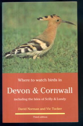 Seller image for Where to Watch Birds in Devon and Cornwall including the Isles of Scilly & Lundy for sale by Lazy Letters Books