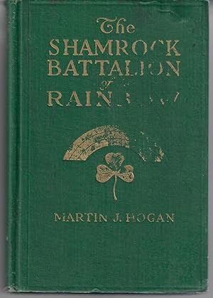 The Shamrock Battalion of the Rainbow: a Story of the 'Fighting Sixty-Ninth'