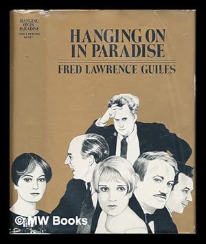 Imagen del vendedor de Hanging on in paradise / Fred Lawrence Guiles ; selected filmographies by John E. Schultheiss a la venta por MW Books Ltd.