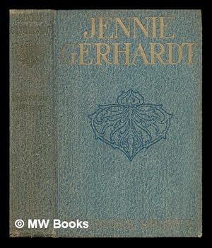 Imagen del vendedor de Jennie Gerhardt : a novel / by Theodore Dreiser a la venta por MW Books Ltd.