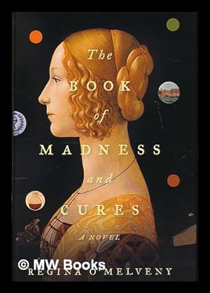 Seller image for The book of madness and cures : a novel / by Regina O'Melveny for sale by MW Books