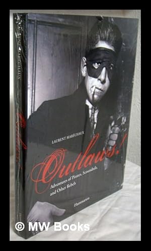 Seller image for Outlaws! : adventures of pirates, scoundrels, and other rebels / Laurent Marechaux for sale by MW Books