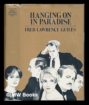 Imagen del vendedor de Hanging on in paradise / Fred Lawrence Guiles ; selected filmographies by John E. Schultheiss a la venta por MW Books