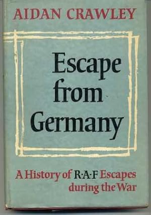 Seller image for Escape from Germany; A History of R.A.F Escapes During the Wra for sale by Scorpio Books, IOBA