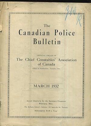 The Canadian Police Bulletin. March 1932. Text in englischer Sprache / English-language publication.