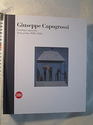 Giuseppe Capogrossi : catalogo ragionato : Tomo primo 1920-1949