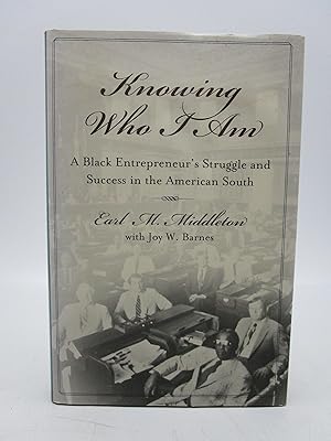 Image du vendeur pour Knowing Who I Am: A Black Entrepreneur's Memoir of Struggle and Victory in the American South (First Edition) mis en vente par Shelley and Son Books (IOBA)