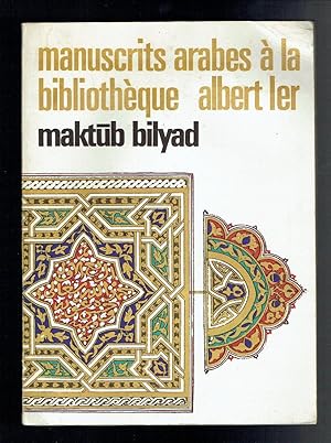 Immagine del venditore per Maktub Bilyad. Manuscrits arabes a la biblioteque albert Ier venduto da Sonnets And Symphonies