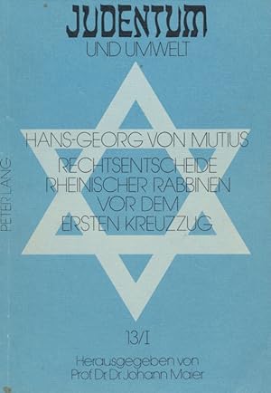 Bild des Verkufers fr Rechtsentscheide rheinischer Rabbinen vor dem ersten Kreuzzug / Hans-Georg von Mutius. Teil: 1. 1984 zum Verkauf von Antiquariat Bernhardt