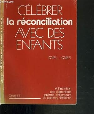 Bild des Verkufers fr CELEBRER LA RECONCILIATION AVEC DES ENFANTS zum Verkauf von Le-Livre