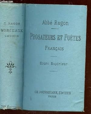 Bild des Verkufers fr PROSATEURS ET POETES FRANCAIS - COURS SUPERIEUR / Morceaux choisis de prosateurs et de potes franais, depuis les origines de la langue jusqu' nos jours / 7e ED. zum Verkauf von Le-Livre