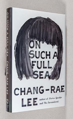 Imagen del vendedor de On Such a Full Sea a la venta por Christopher Morrow, Bookseller