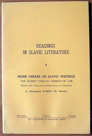 Immagine del venditore per Readings in Slavic Literature 4. Monk Chrabr on Slavic Writings. the Oldest Cyrillic Version of 1348 venduto da Ken Jackson