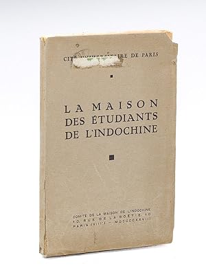 La Maison des Etudiants de l'Indochine. Cité Universitaire de Paris. [ Edition originale ]
