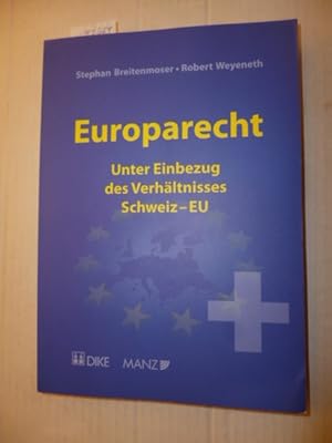 Immagine del venditore per Europarecht : unter Einbezug des Verhltnisses Schweiz-EU venduto da Gebrauchtbcherlogistik  H.J. Lauterbach