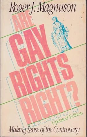 Seller image for Are Gay Rights, Right?: Making Sense of the Controversy for sale by Goulds Book Arcade, Sydney