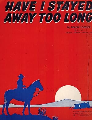 Imagen del vendedor de Have I Stayed Away Too Long - Vintage Sheet Music a la venta por ! Turtle Creek Books  !