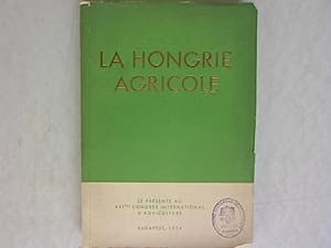 La Hongrie Agricole. Se presente au XVI. Congres International d Agriculture.