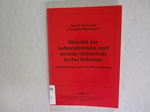 Bild des Verkufers fr Wandel der Lebensformen und soziale Sicherheit in der Schweiz: Forschungsstand und Wissenslcken. zum Verkauf von Antiquariat Bookfarm