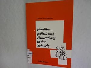 Bild des Verkufers fr Familienpolitik und Frauenfrage in der Schweiz. zum Verkauf von Antiquariat Bookfarm
