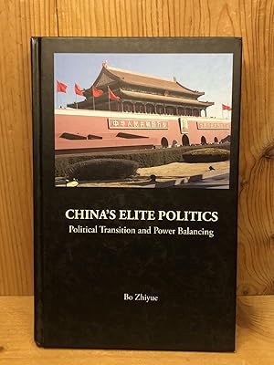 Bild des Verkufers fr China's Elite Politics: Political Transition and Power Balancing (Series on Contemporary China ? Vol. 9) zum Verkauf von BEACON BOOKS