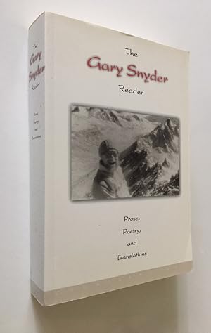 The Gary Snyder Reader Prose, Poetry, and Translations