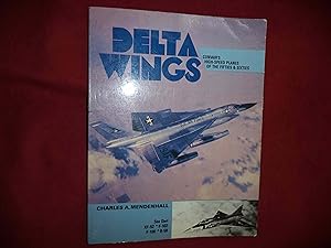 Imagen del vendedor de Delta Wings. Convair's High-Speed Planes of the Fifties & Sixties. a la venta por BookMine