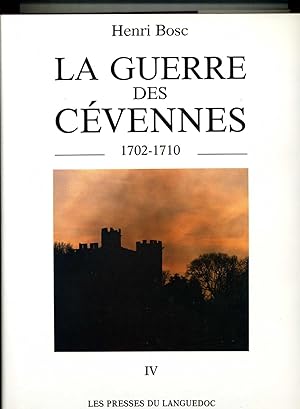 LA GUERRE DES CÉVENNES. 1702-1710. Tome 4- De juillet 1704 à décembre 1704.