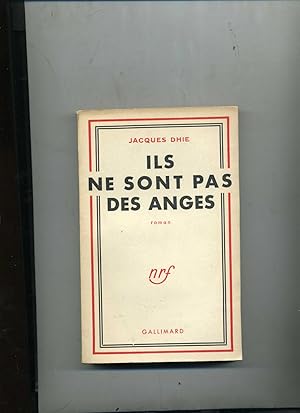 Seller image for ILS NE SONT PAS DES ANGES. Roman for sale by Librairie CLERC