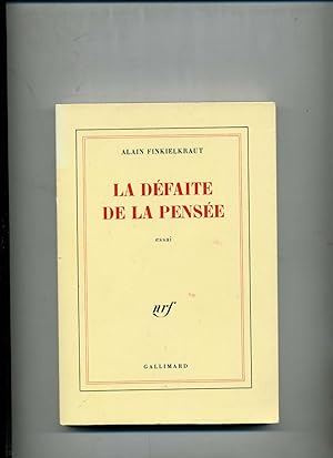 Seller image for LA DFAITE DE LA PENSE. Essai. for sale by Librairie CLERC