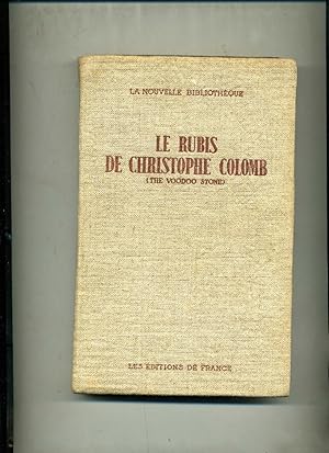 Imagen del vendedor de LE RUBIS DE CHRISTOPHE COLOMB. ( THE WOODOO STONE ) .Adapt de l'anglais par Charles de Richter a la venta por Librairie CLERC