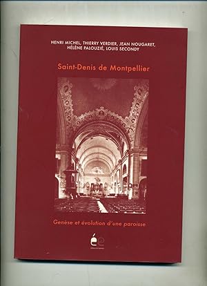 Imagen del vendedor de SAINT-DENIS DE MONTPELLIER. Gense et volution d'une paroisse. a la venta por Librairie CLERC