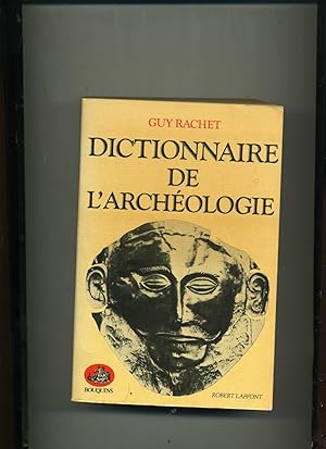 DICTIONNAIRE DE L'ARCHEOLOGIE. Avec la collaboration de Louis Frédéric.