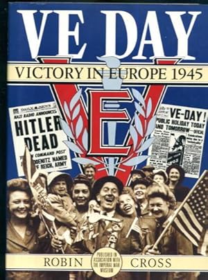 VE Day: Victory in Europe 1945
