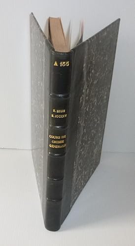 Cours de chimie générale à l'usage des élèves de mathématiques spéciales. Paris. Gauthier Villars...