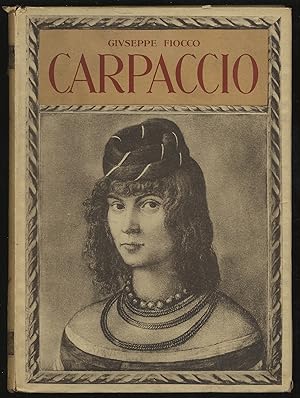 Bild des Verkufers fr Carpaccio: 201 Riproduzioni in Fototipia zum Verkauf von Between the Covers-Rare Books, Inc. ABAA