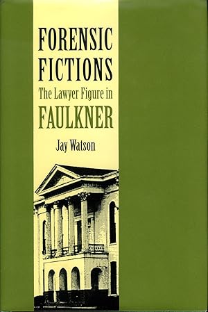 Immagine del venditore per Forensic Fictions: The Lawyer Figure in Faulkner venduto da James F. Balsley, Bookseller