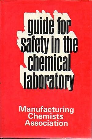 Image du vendeur pour GUIDE FOR SAFETY IN THE CHEMICAL LABORATORY. Second Edition. mis en vente par angeles sancha libros