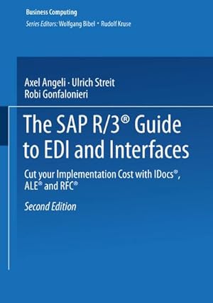 Bild des Verkufers fr The SAP R/3 Guide to EDI and Interfaces : Cut your Implementation Cost with IDocs, ALE and RFC zum Verkauf von AHA-BUCH GmbH