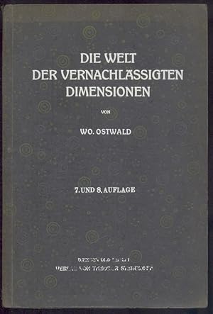 Die Welt der vernachlässigten Dimensionen. Eine Einführung in die moderne Kolloidchemie. 7. u. 8....