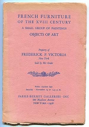 French Furniture of the XVIII Century. A Small Group of Paintings. Objects of Art. Property of Fr...