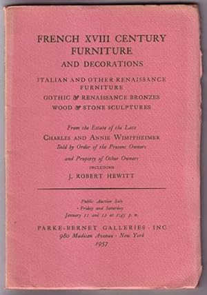 French XVIII Century Furniture and Decorations. Italian and Other Renaissance Furniture. Gothic &...