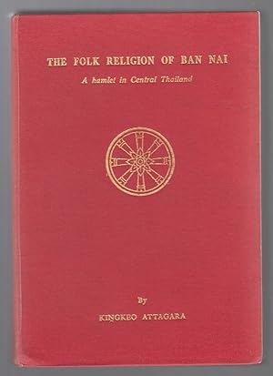 Imagen del vendedor de The Folk Religion of Ban Nai: a Hamlet in Central Thailand [Doctoral Dissertation] a la venta por Sweet Beagle Books