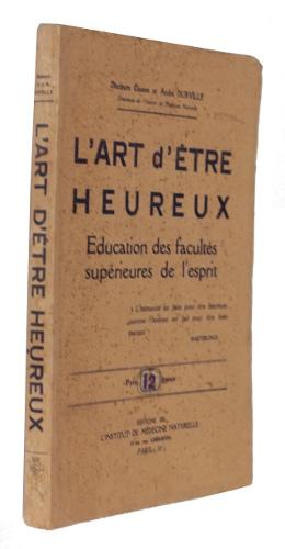 Seller image for L'art d'tre heureux : ducation des facults suprieures de l'esprit for sale by Abraxas-libris