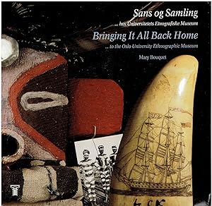 Seller image for Bringing It All Back Home (.to the Oslo University Ethnographic Museum) - Sans Og Samling (.hos Universitetets Ethnografiske Museum) for sale by Manian Enterprises