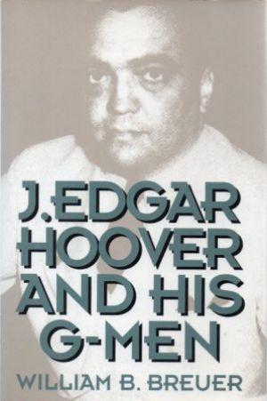 Bild des Verkufers fr J. EDGAR HOOVER AND HIS G-MEN zum Verkauf von Loretta Lay Books