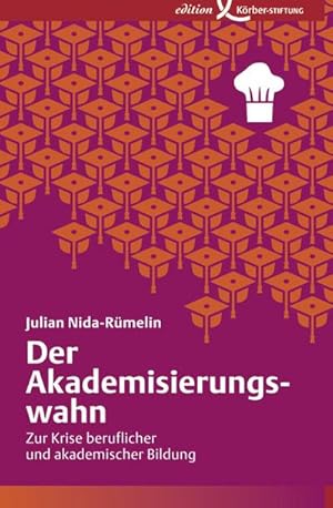 Bild des Verkufers fr Der Akademisierungswahn : Zur Krise beruflicher und akademischer Bildung zum Verkauf von AHA-BUCH GmbH