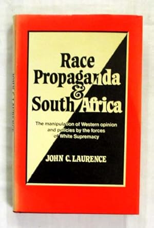 Race, Propaganda and South Africa