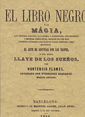 EL LIBRO NEGRO O LA MAGIA . El arte de adivinar por los naipes, y una nueva Llave de los Sueños